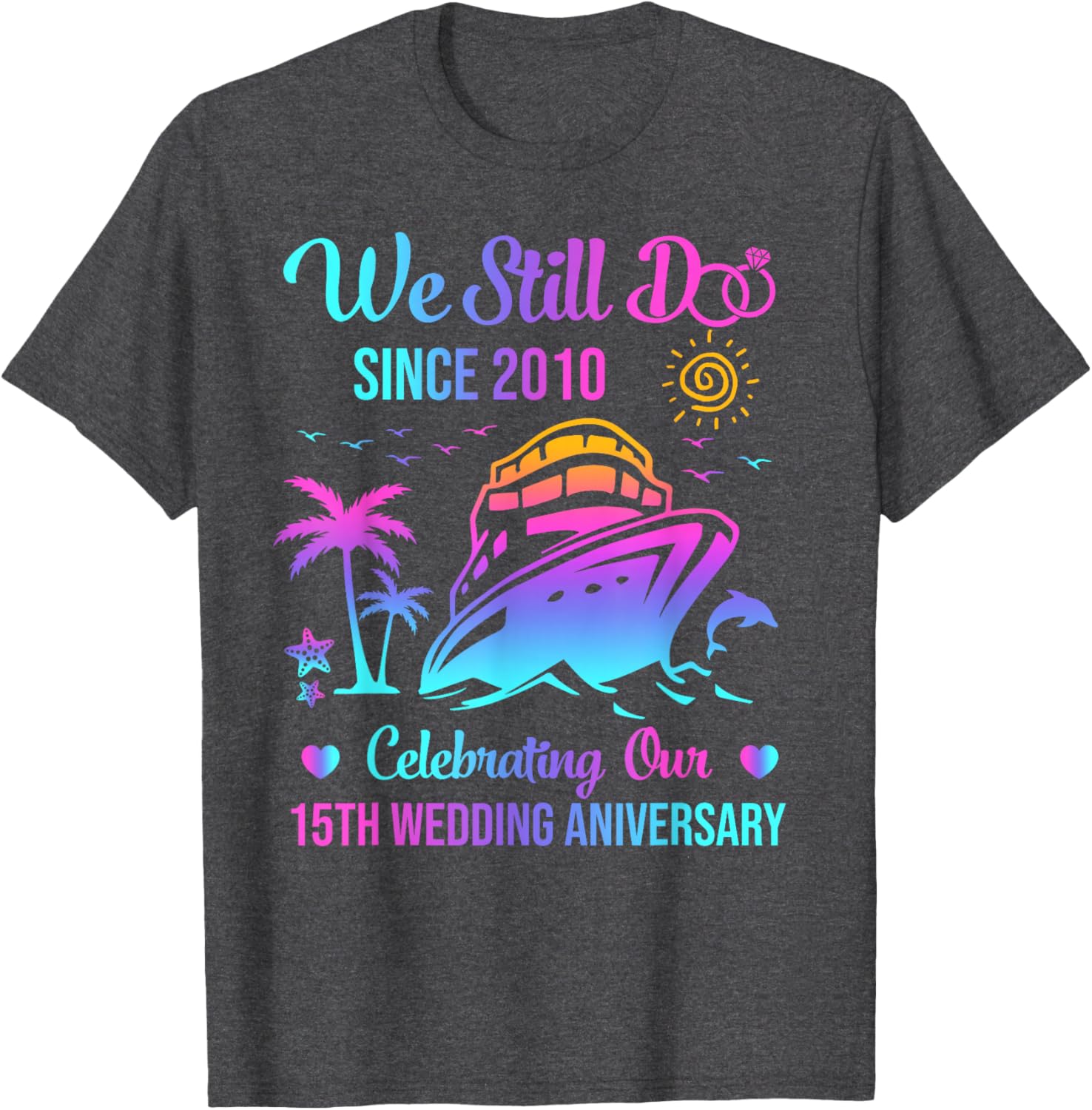 We Still Do 15th Wedding Anniversary Cruise T-Shirt for Couples - 9