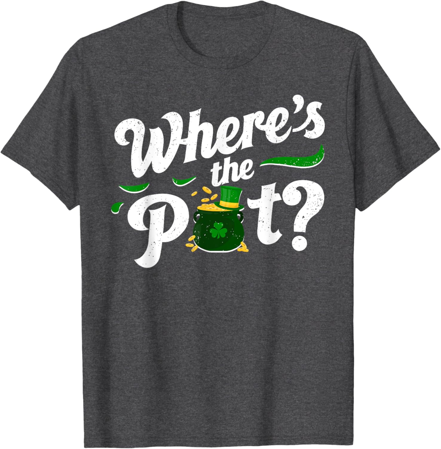 St Patricks Day Where's The Pot Funny T-Shirt for Festive Celebrations - 16