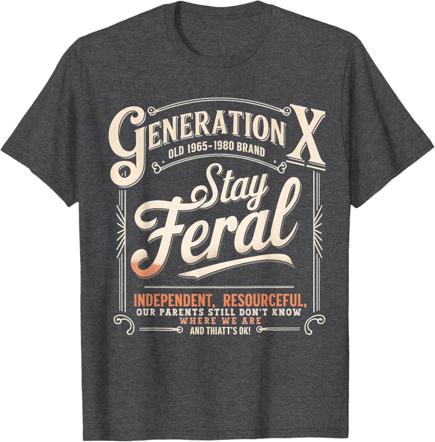 Stay Feral Gen X T-Shirt for Resourceful and Self-Sufficient Style - 4
