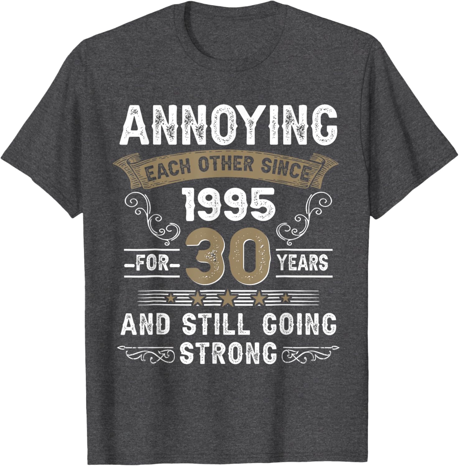 Annoying Each Other Since 1995 30th Wedding Anniversary T-Shirt Gift - 4
