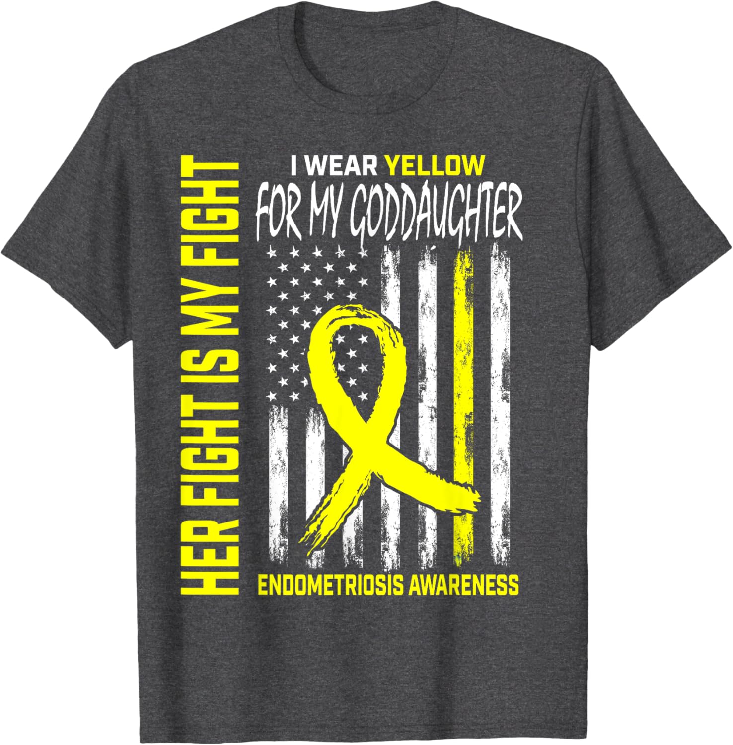 Yellow Endometriosis Awareness Goddaughter Flag T-Shirt for Her Fight - 1