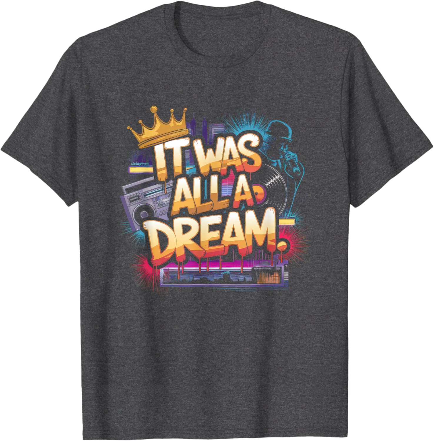 90s Hip Hop Dream T-Shirt for Men and Women Retro Rap Style Fashion - 15