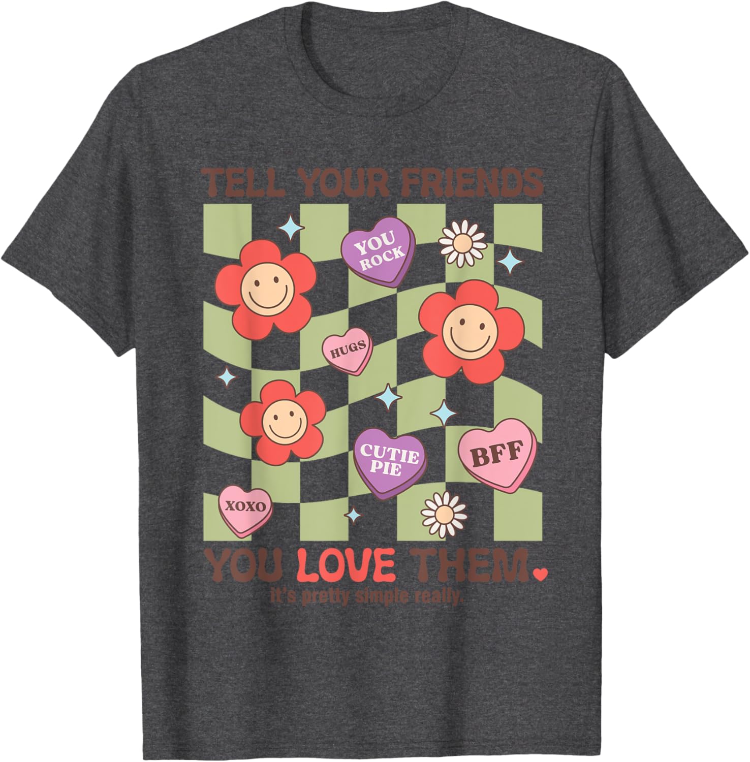 Tell Your Friends You Love Them T-Shirt for Heartfelt Connections - 5