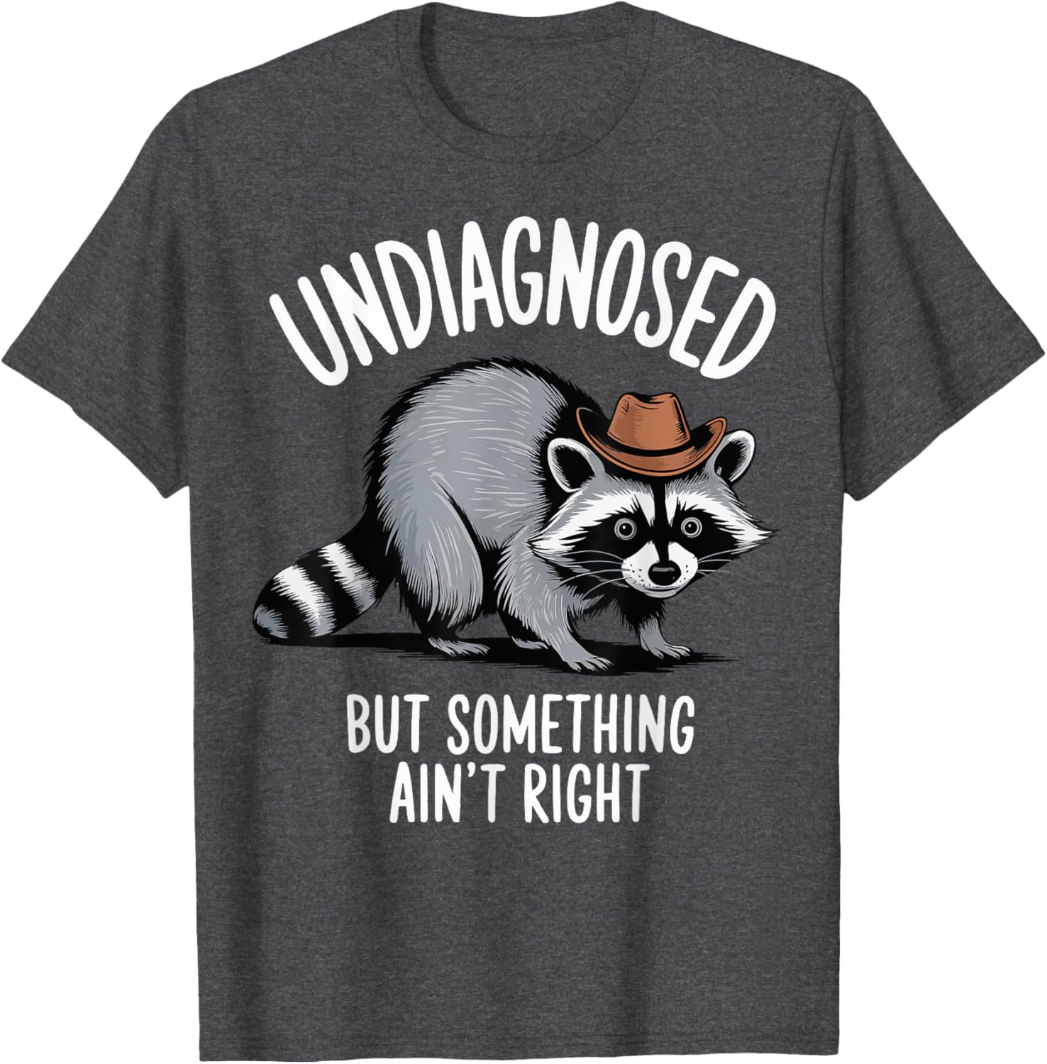 Undiagnosed But Something Ain't Right T-Shirt for Unique Style and Comfort - 7