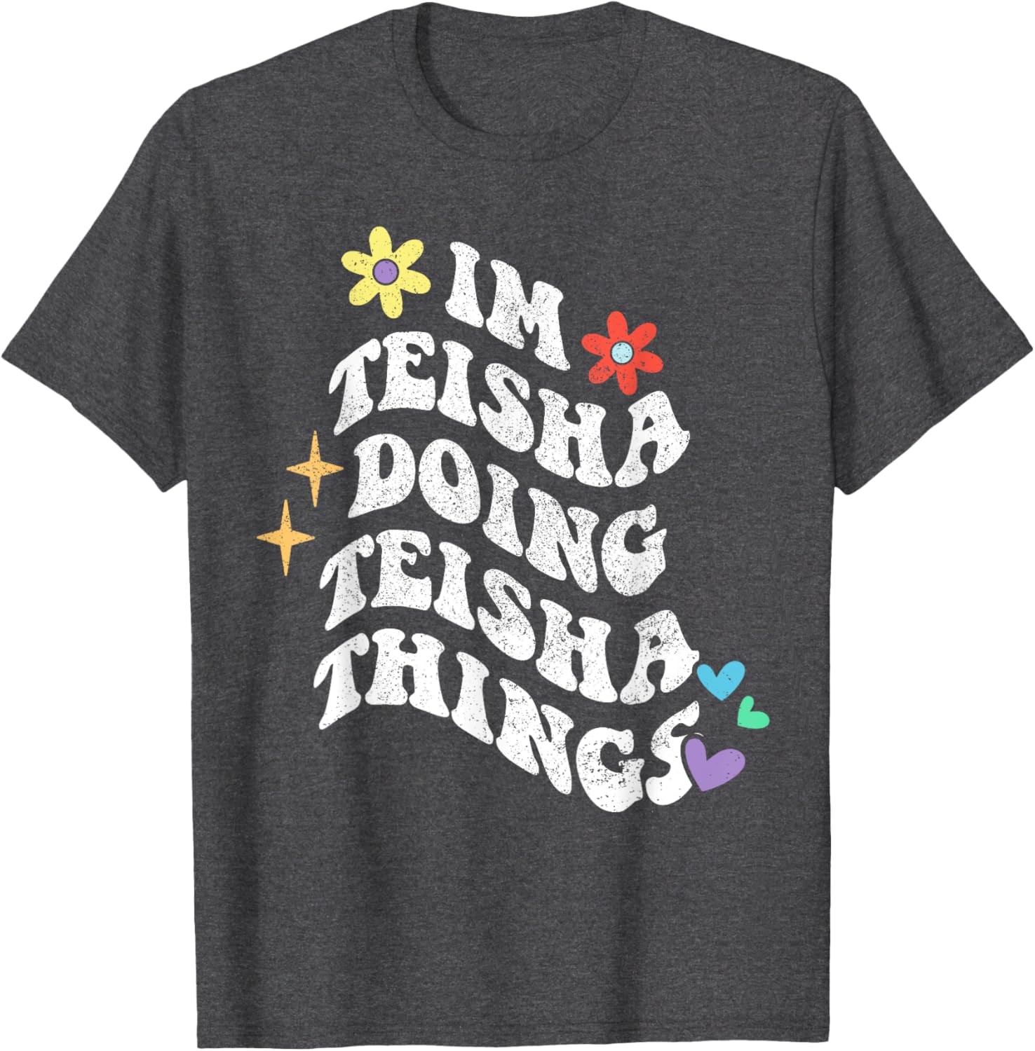 Retro Groovy Teisha Doing Teisha Things Funny Mother's T-Shirt - 10