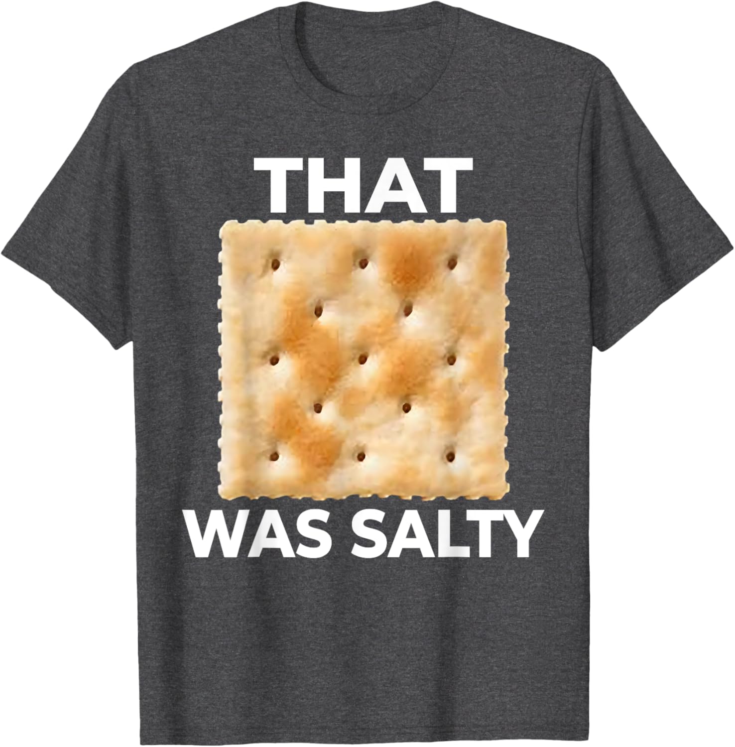 Salty Funny Saltine Soda Cracker T-Shirt for Food Lovers and Fun Gifts - 6