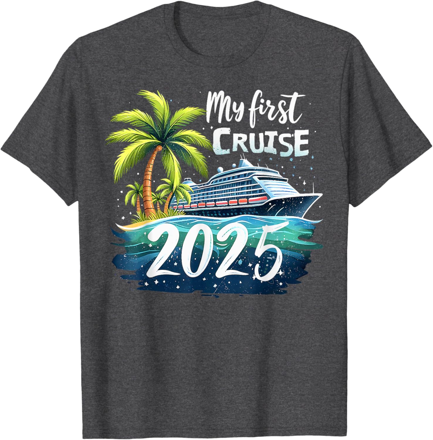 Funny My First Cruise 2025 T-Shirt for First Time Vacationers - 26