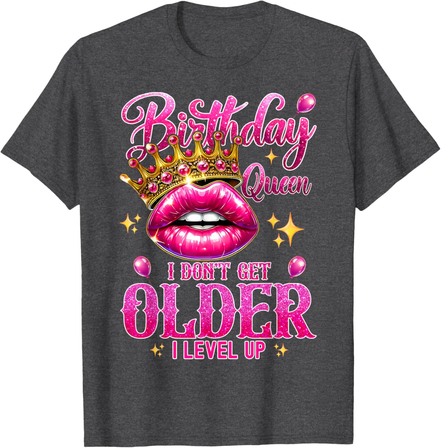 Birthday Queen T-Shirt I Don't Get Older I Level Up Stylish Balloon Tee - 2