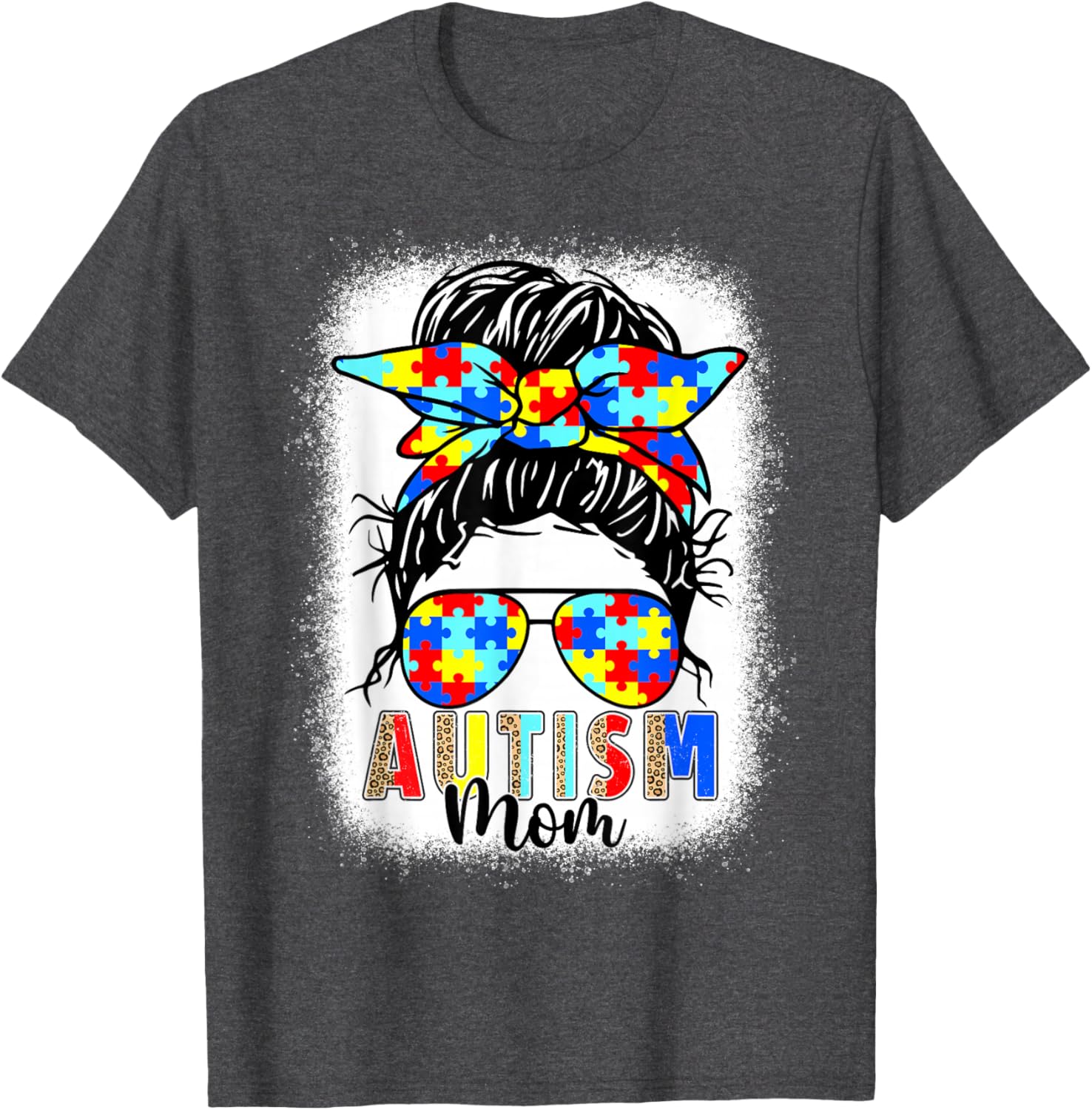 Autism Mom Life Messy Bun T-Shirt Perfect for Mother's Day Gift - 22