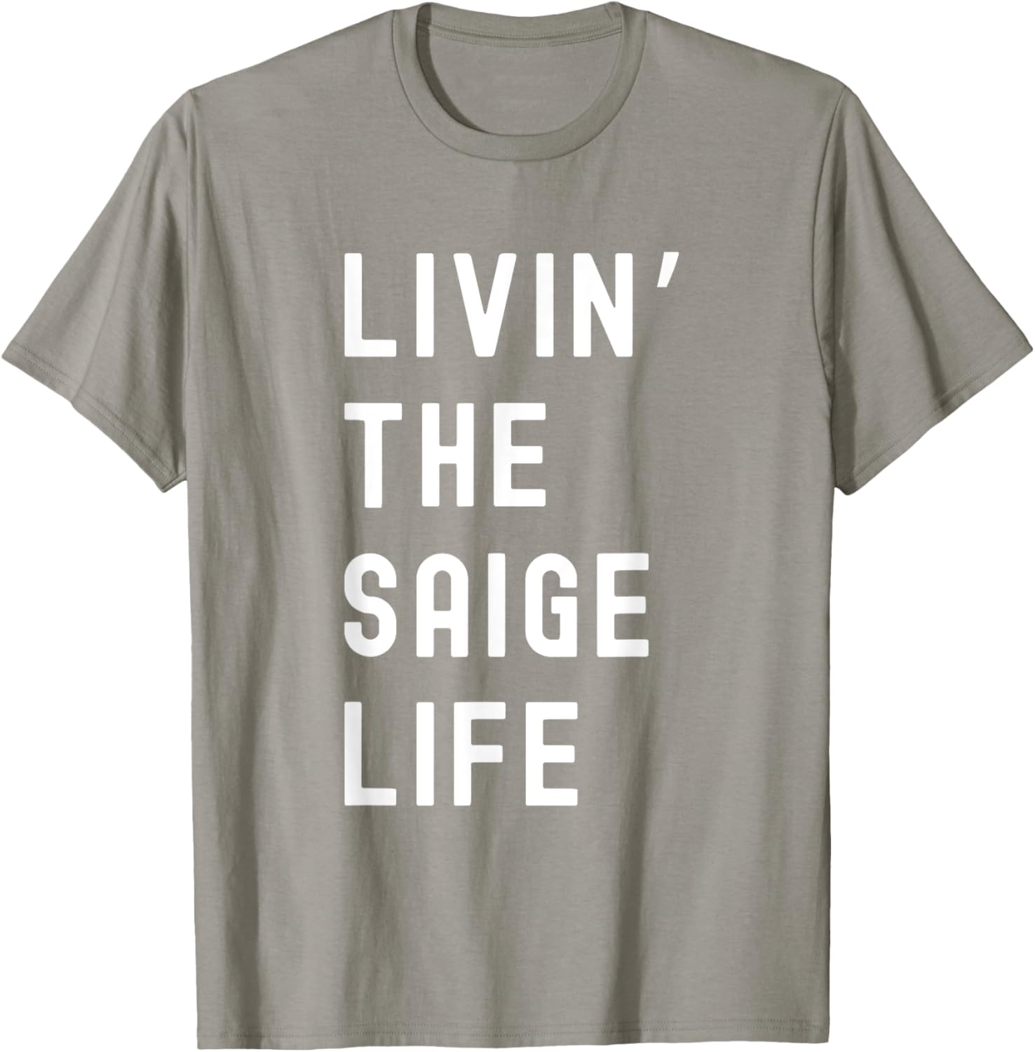 Saige Living The Saige Life Funny T-Shirt for Casual Style and Comfort - 19