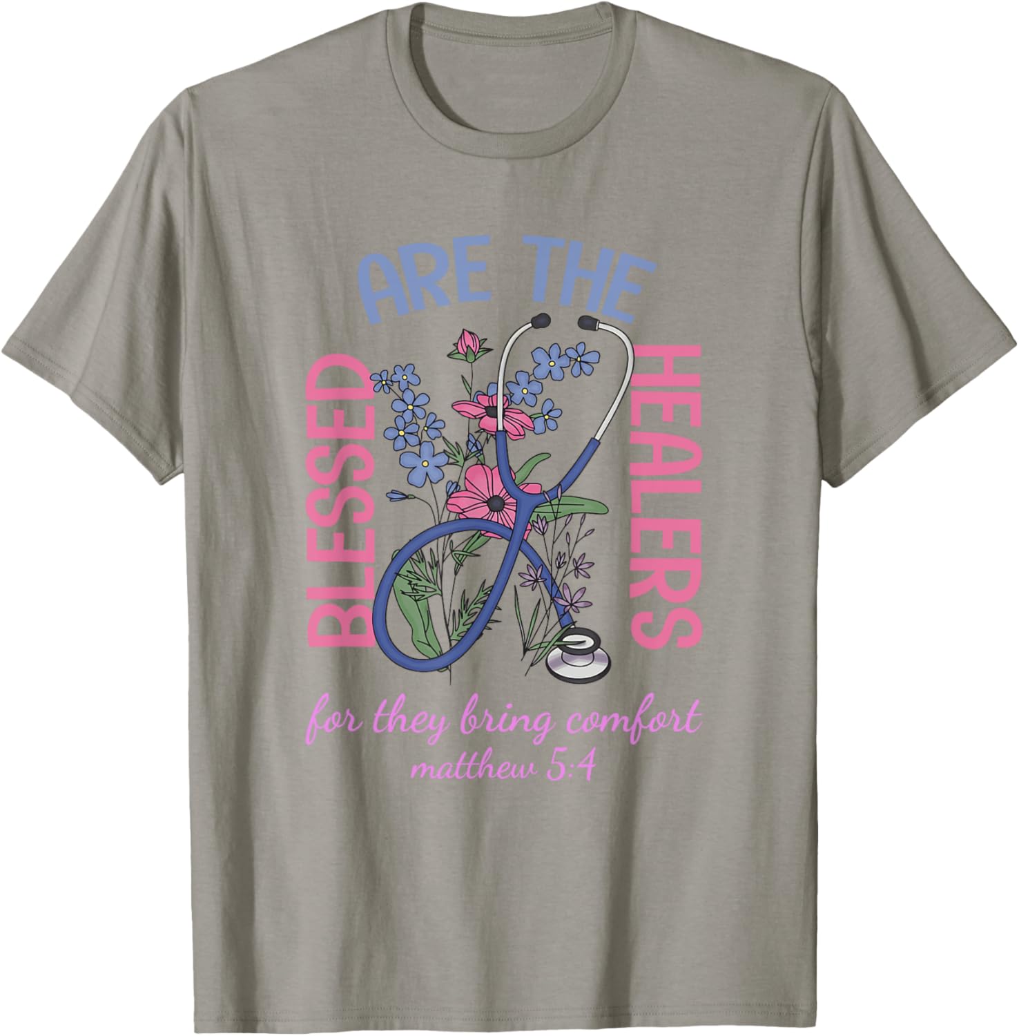 Blessed Are The Healers T-Shirt Matthew 5:4 Comfort & Support Wear - 9