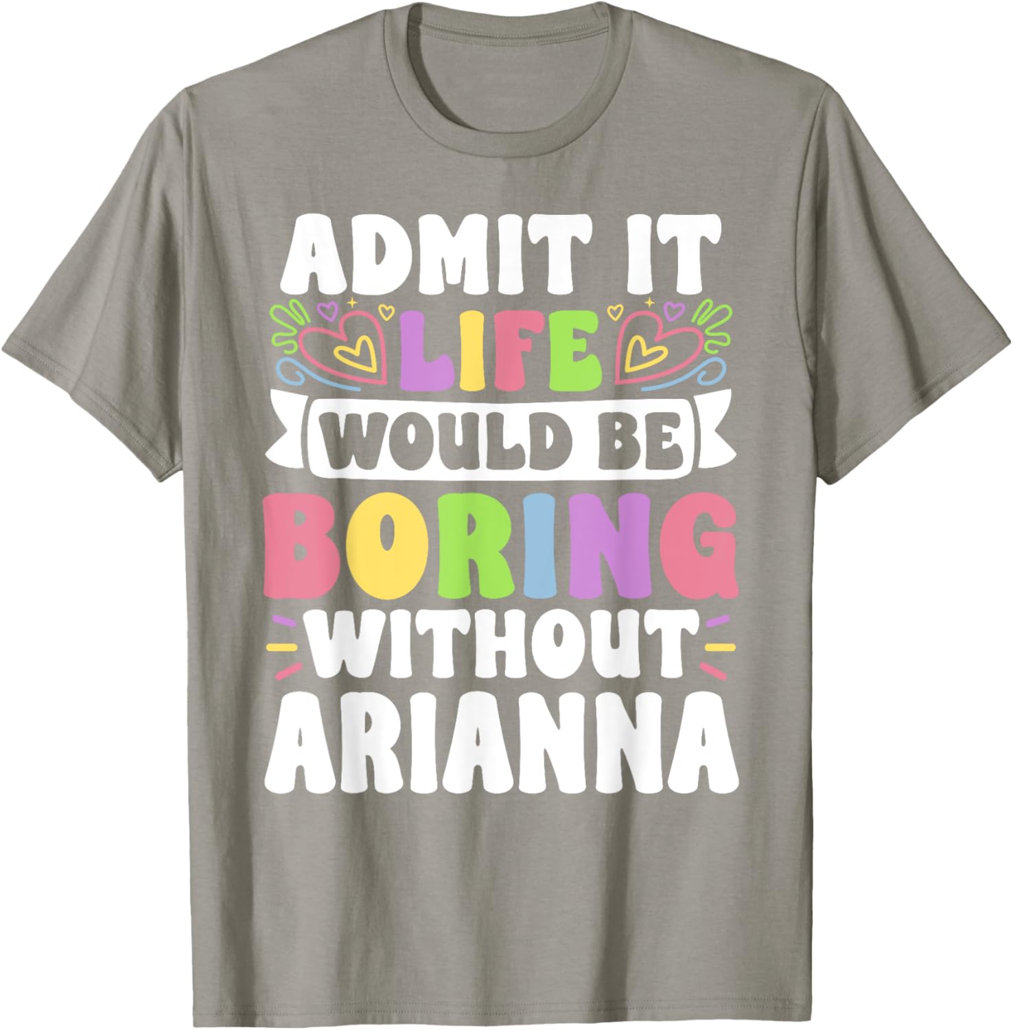 Arianna Personalized Funny Saying Family T-Shirt for Stylish Comfort - 7