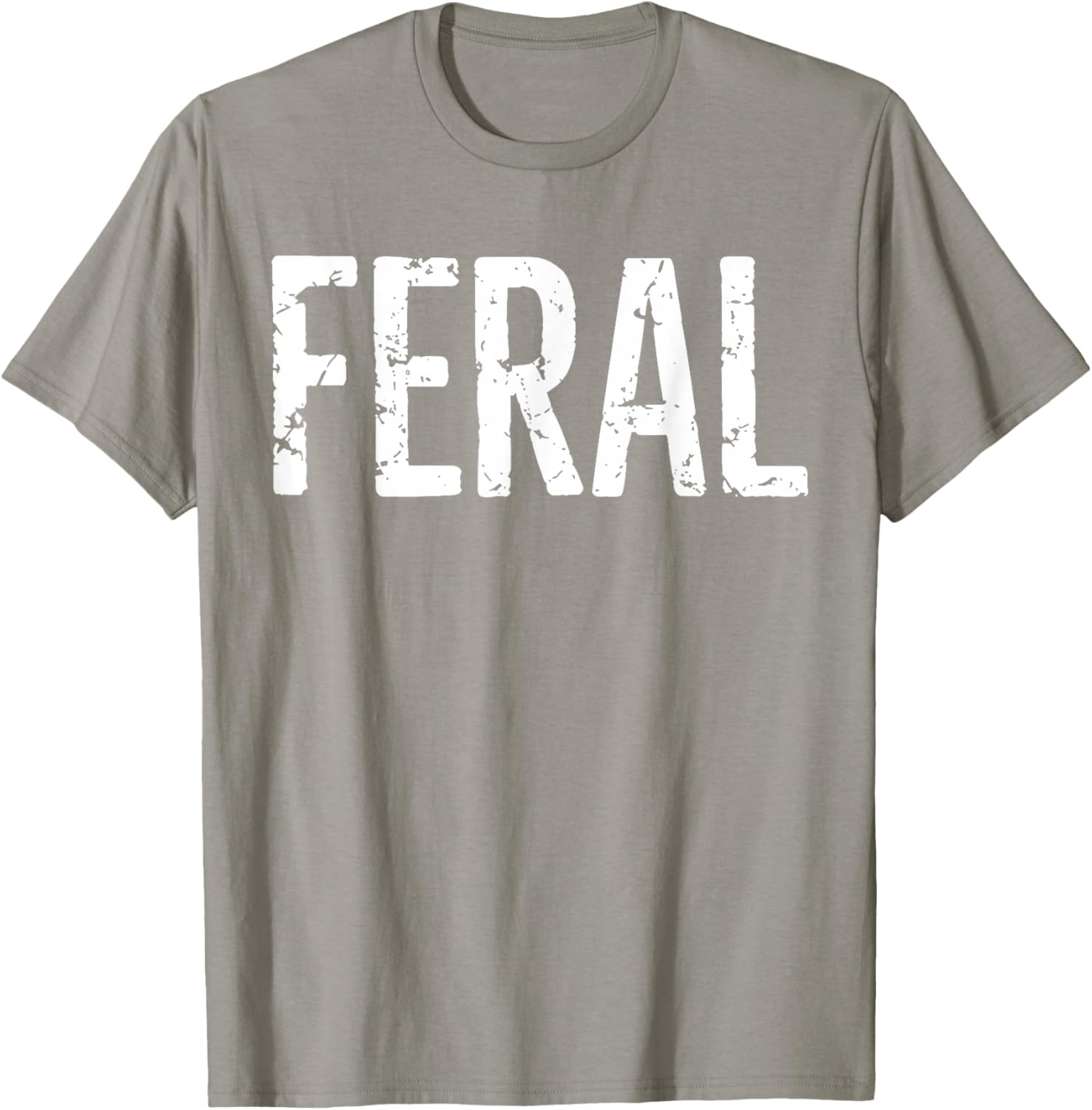 Feral Shirt Retro Vintage Funny Quote T-Shirt for Men and Women - 20