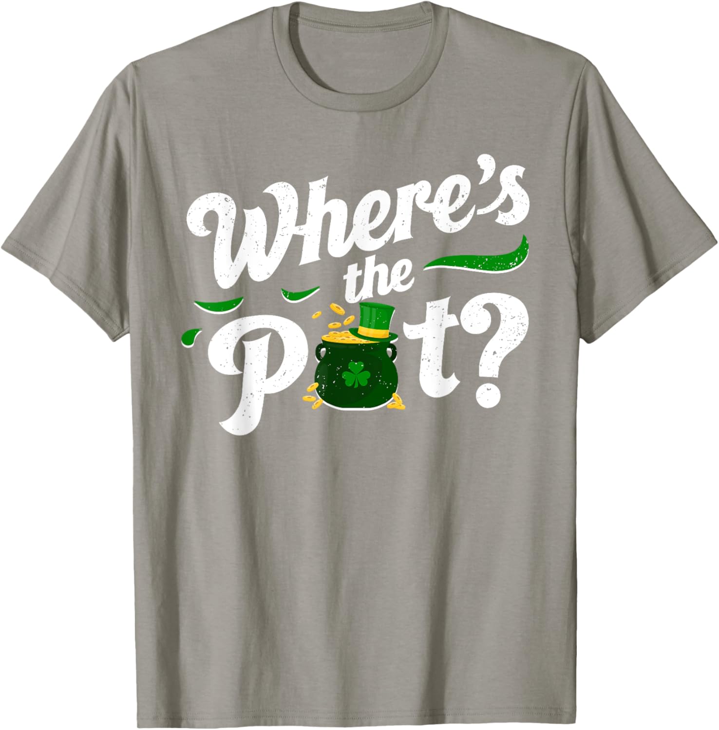 St Patricks Day Where's The Pot Funny T-Shirt for Festive Celebrations - 8