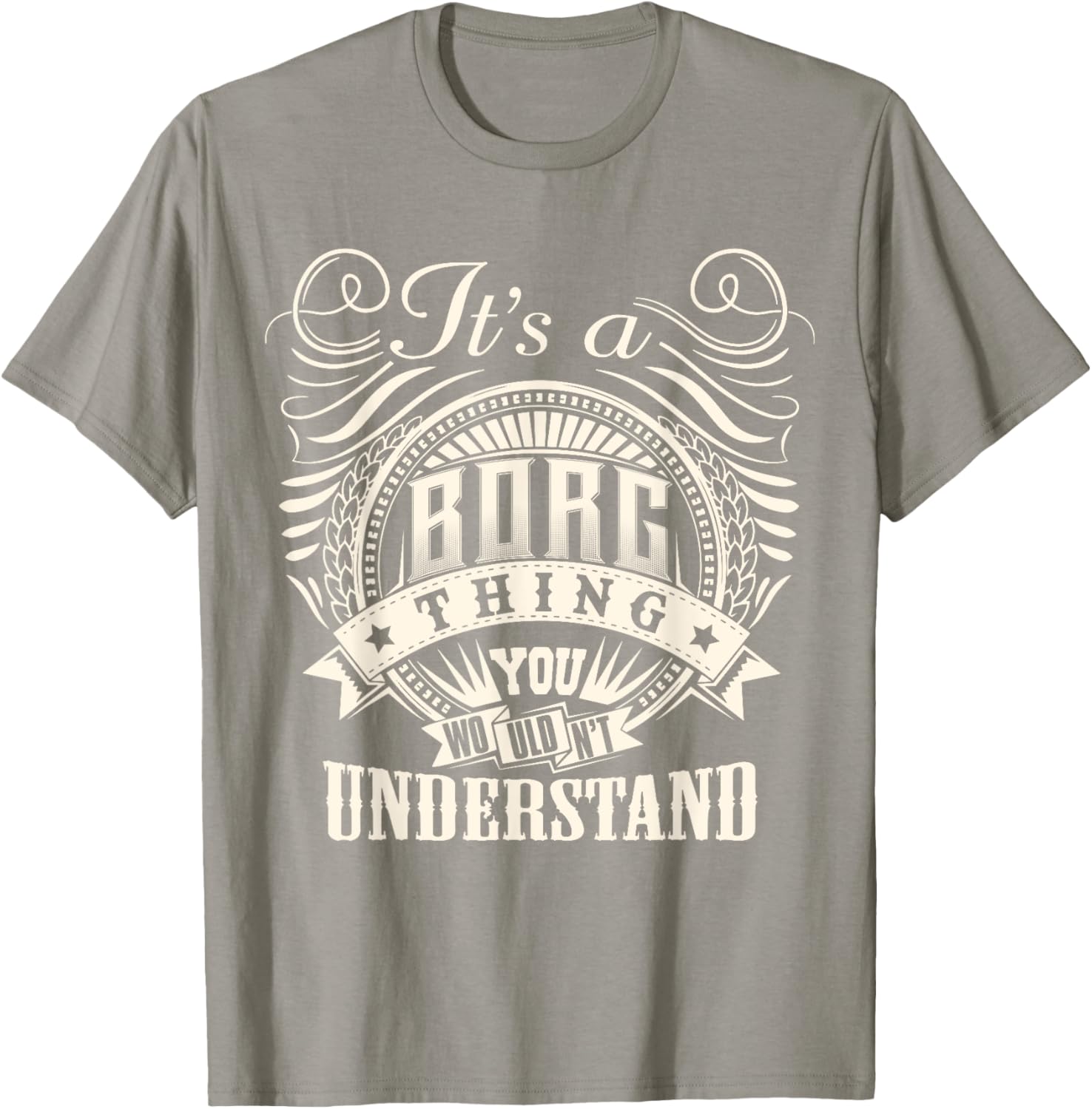 BORG Family T-Shirt It's A BORG Thing You Wouldn't Understand Fun Tee - 20