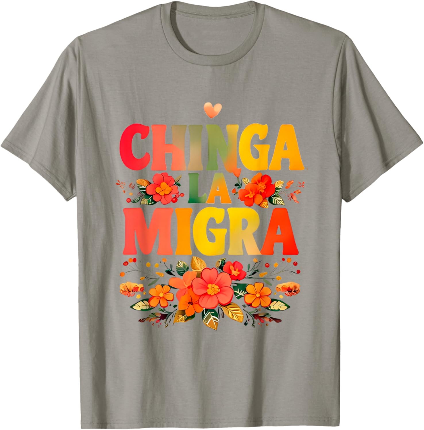 Chinga La Migra Flowers T-Shirt for Unique Style and Comfort - 10