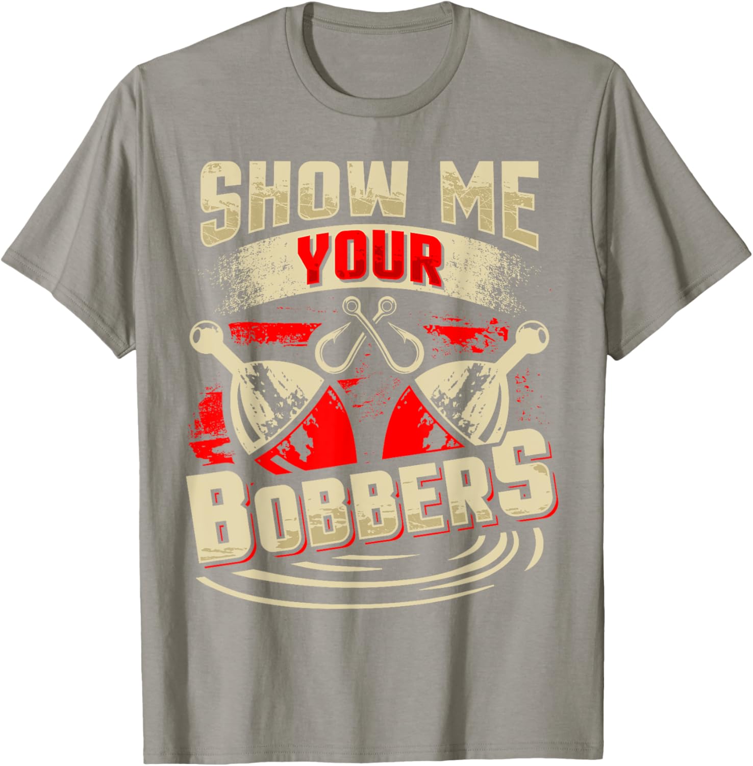 Show Me Your Bobbers T-Shirt for Fishing Lovers and Outdoor Enthusiasts - 10