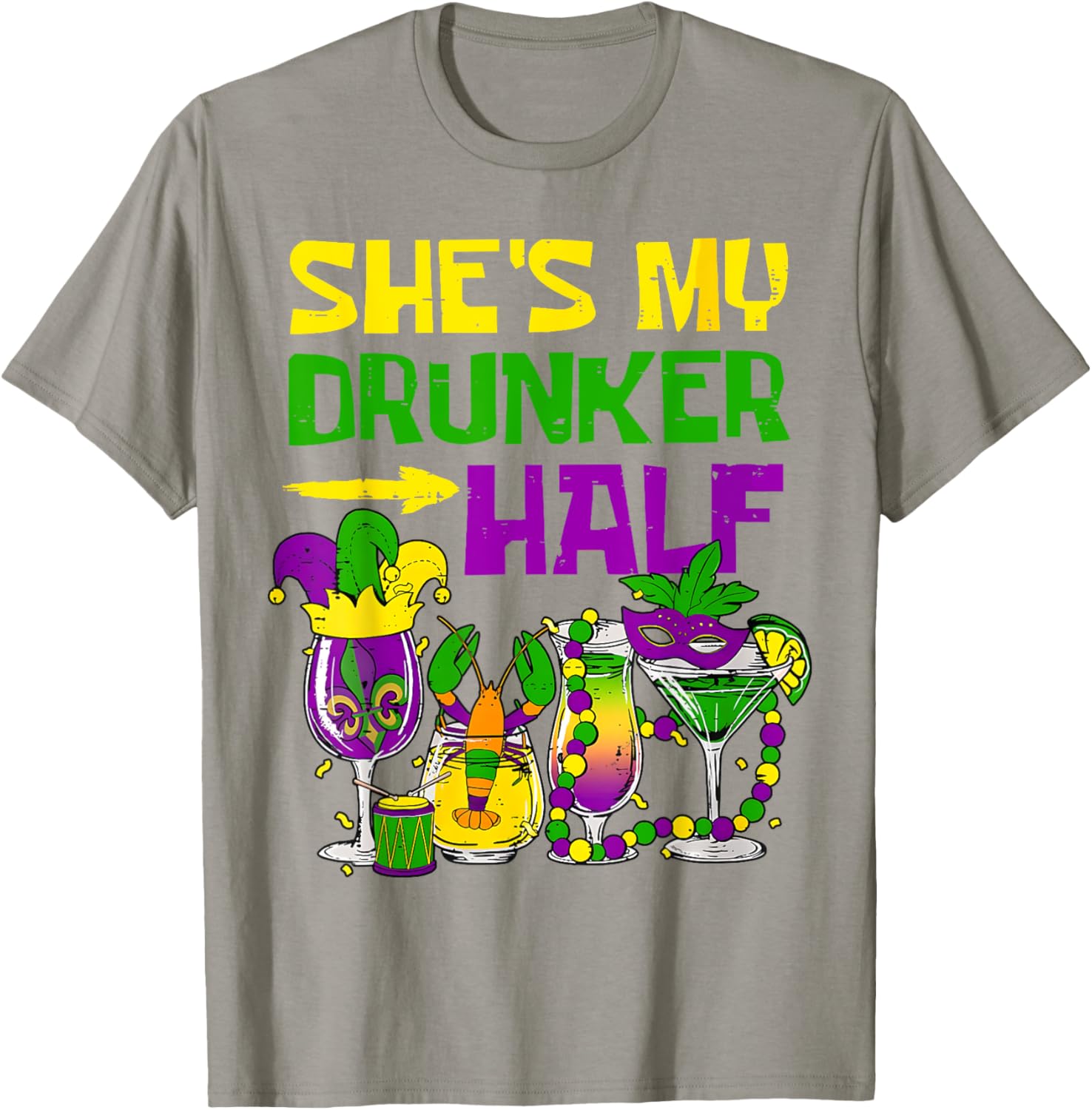 She's My Drunker Half Mardi Gras T-Shirt for Fun Party Celebrations - 11