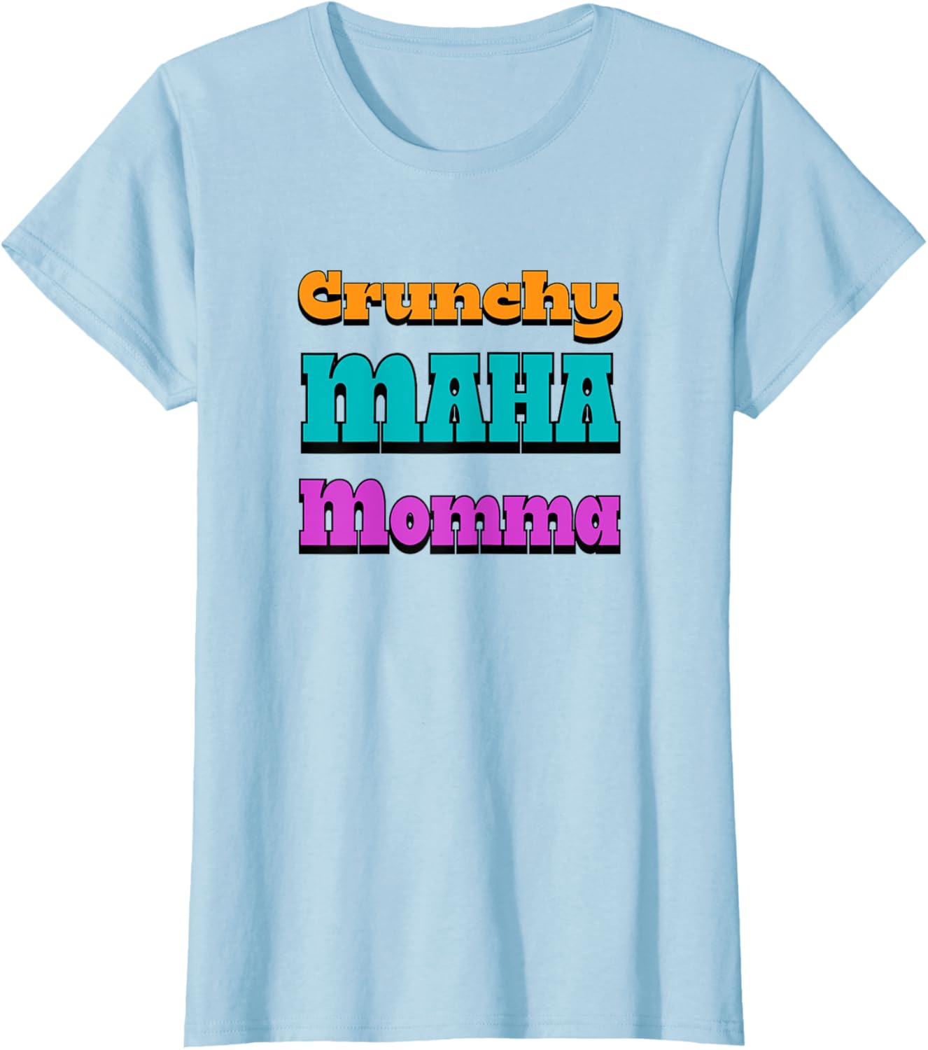 Crunchy MAHA Momma T-Shirt for Cool Moms - Stylish & Comfortable Apparel - 7