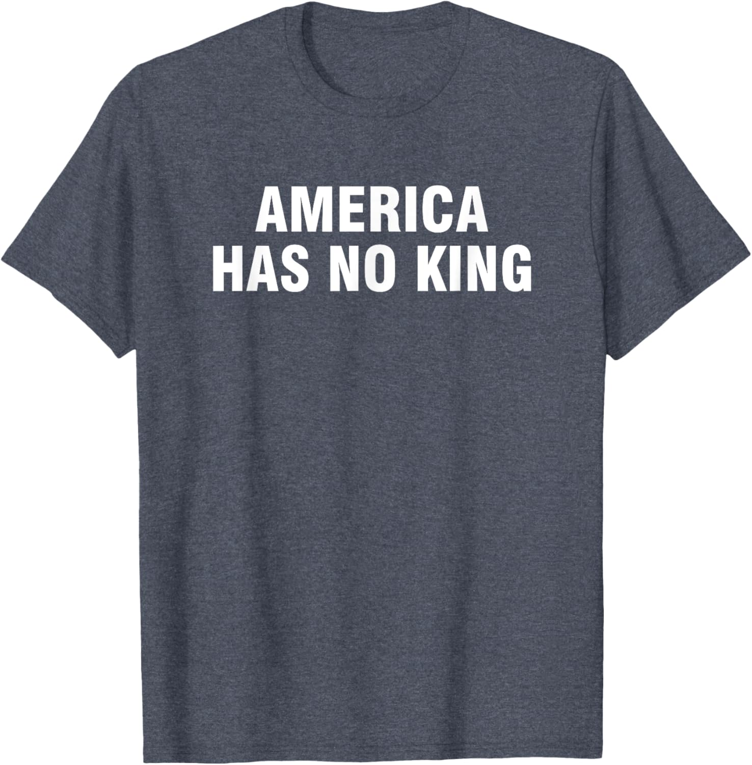 America Has No King T-Shirt - Classic Casual Tee for Patriotic Wear - 1
