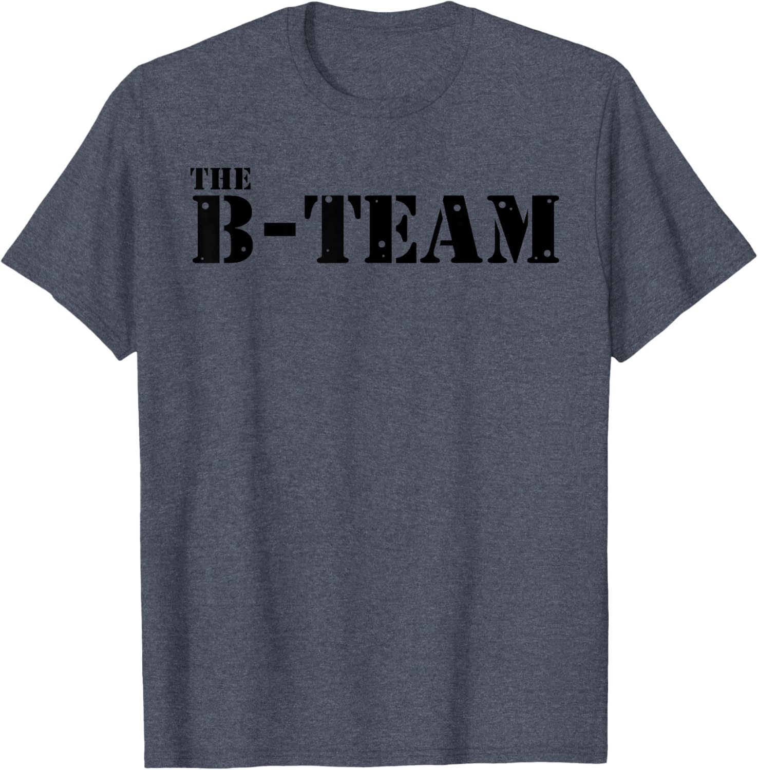 The B Team T-Shirt for Fun and Stylish Outfits - Perfect Casual Wear - 19