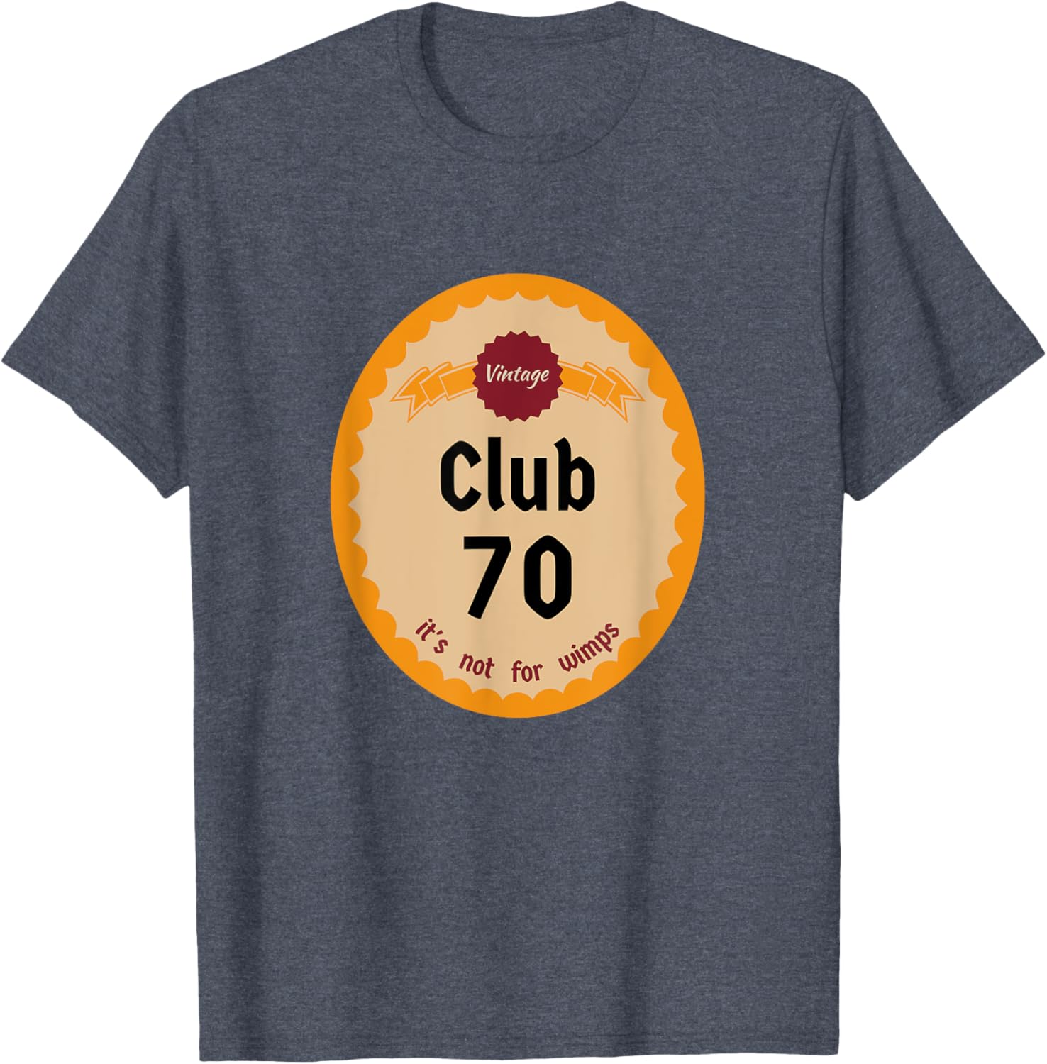 Vintage Club 70 It's Not for Wimps T-Shirt Cool Retro Graphic Tee - 18