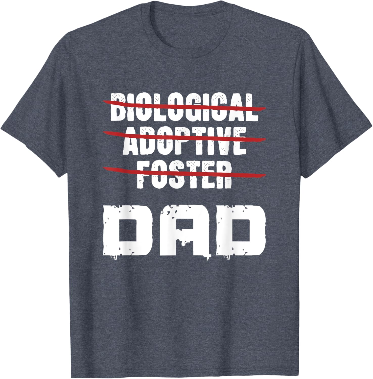 Biological Adoptive Foster Dad T-Shirt for Proud Foster Parents - 20