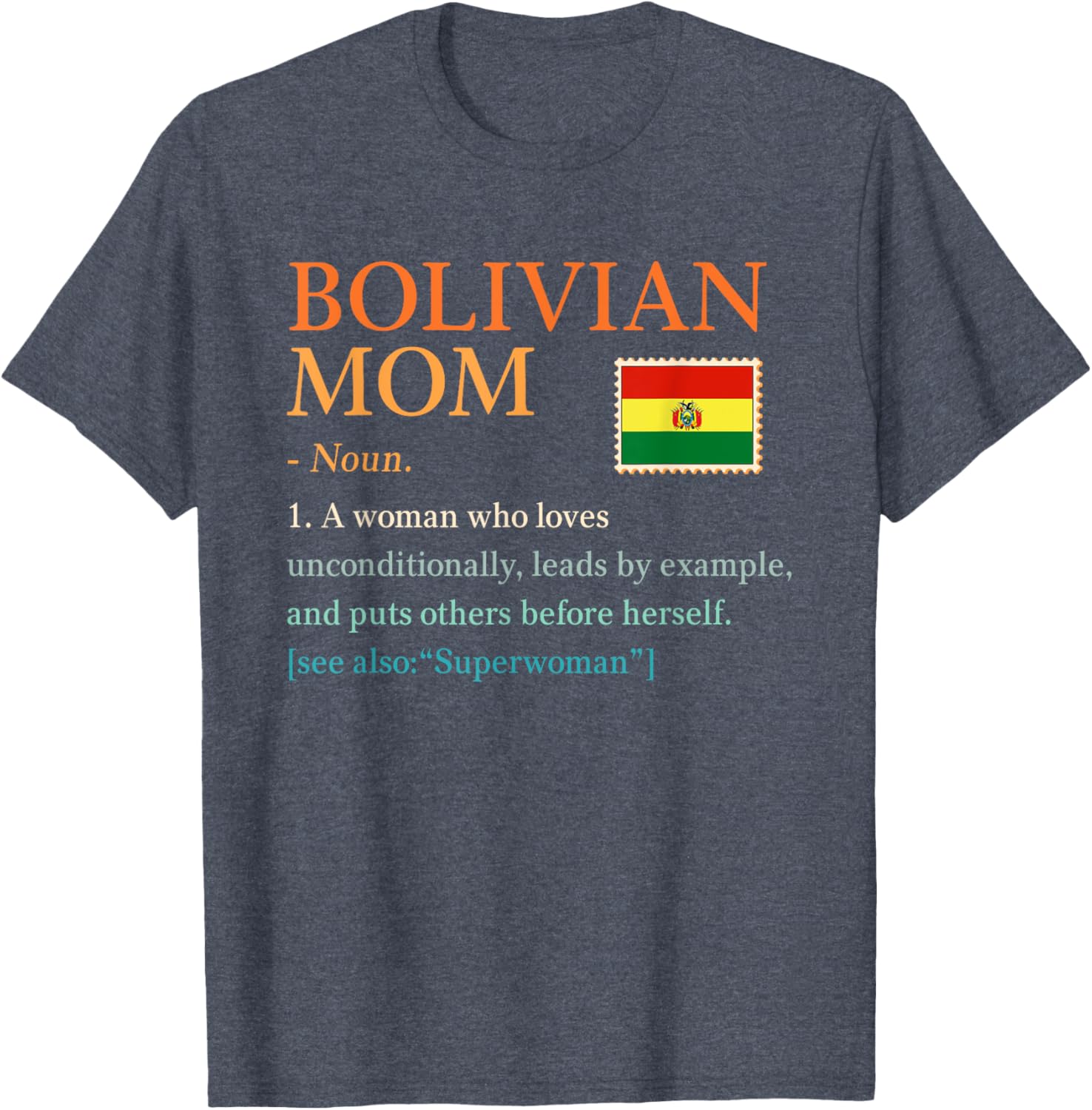 Bolivian Mom Definition T-Shirt with Bolivia Pride Flag for Mother's Day - 18