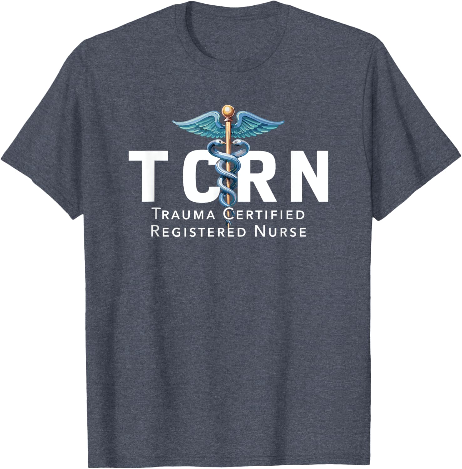 TCRN Trauma Certified Registered Nurse T-Shirt for Hospital Staff - 17