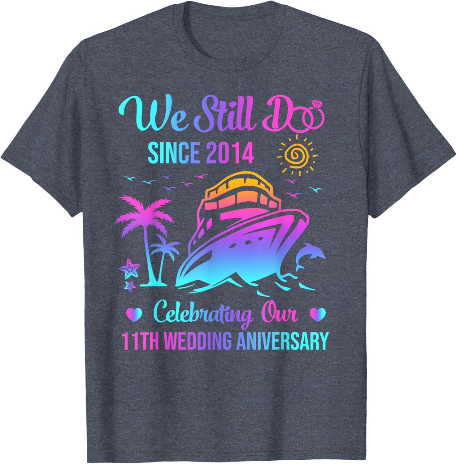 We Still Do 11th Anniversary Cruise T-Shirt for Celebrating Love - 5
