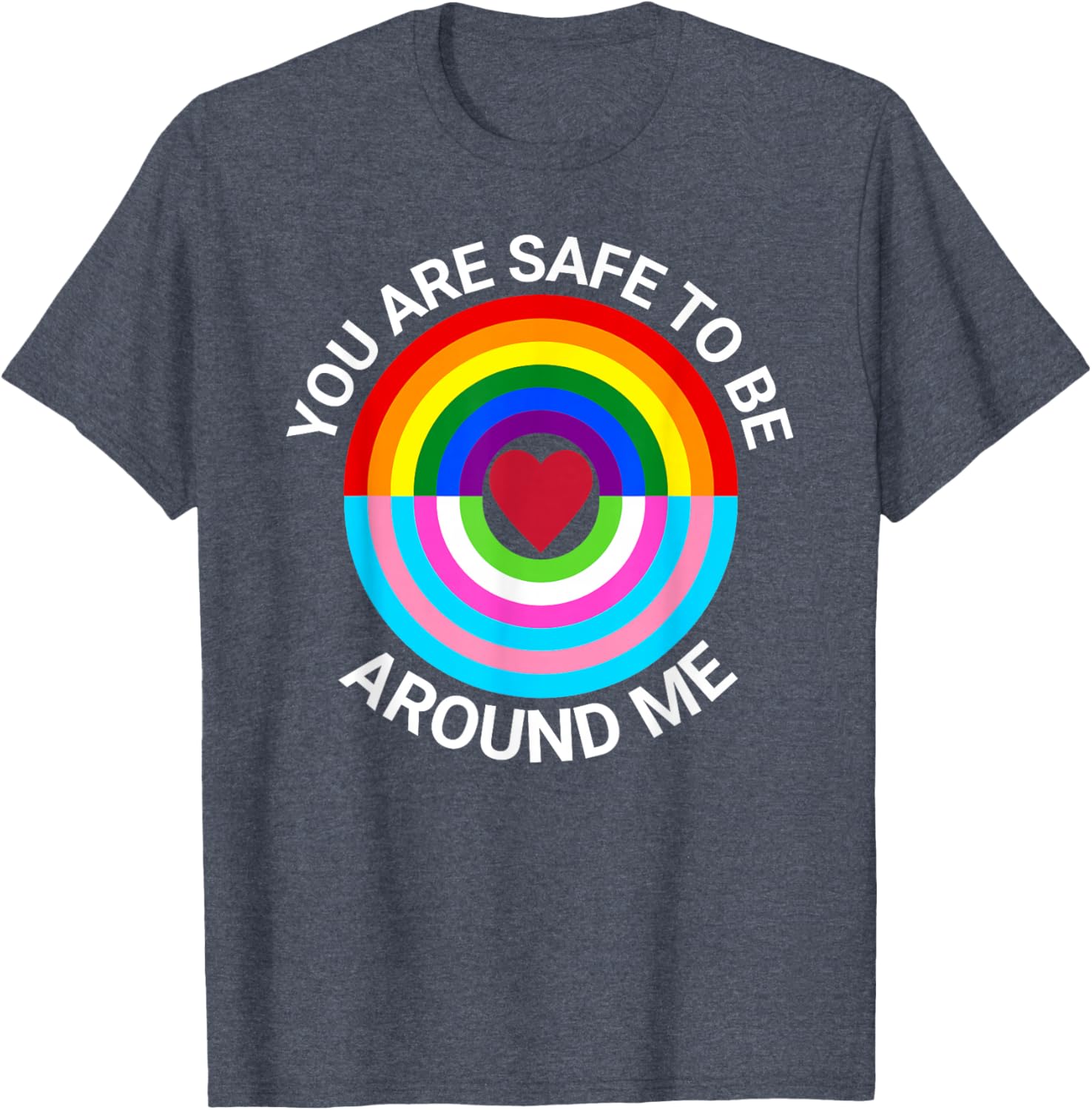You Are Safe To Be Around Me Gay Pride Transgender Ally T-Shirt - 23