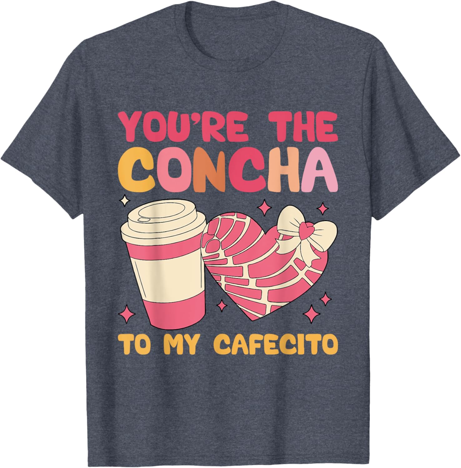 You're the Concha to My Cafecito Funny Mexican Valentine's T-Shirt - 1