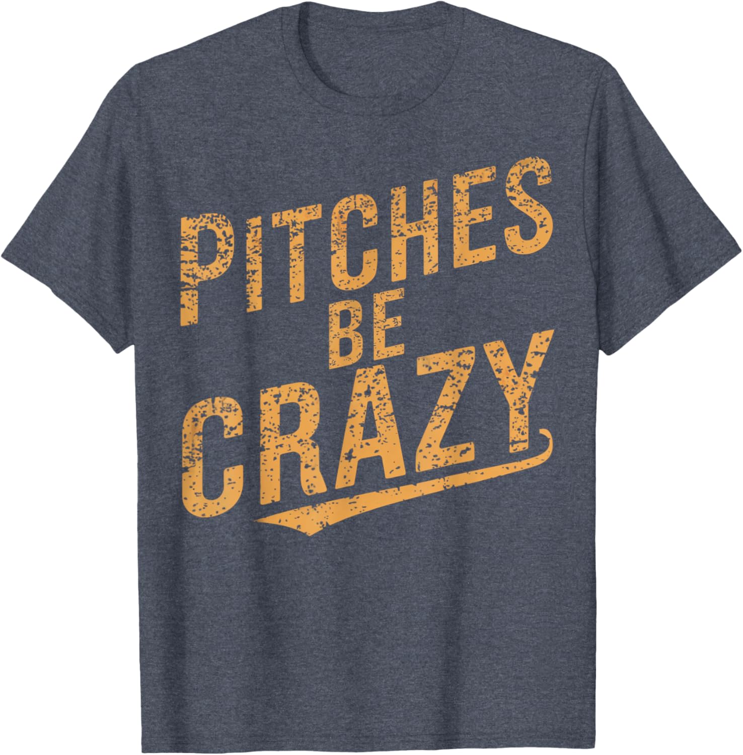 Vintage Pitches Be Crazy Funny Baseball T-Shirt for Baseball Lovers - 11