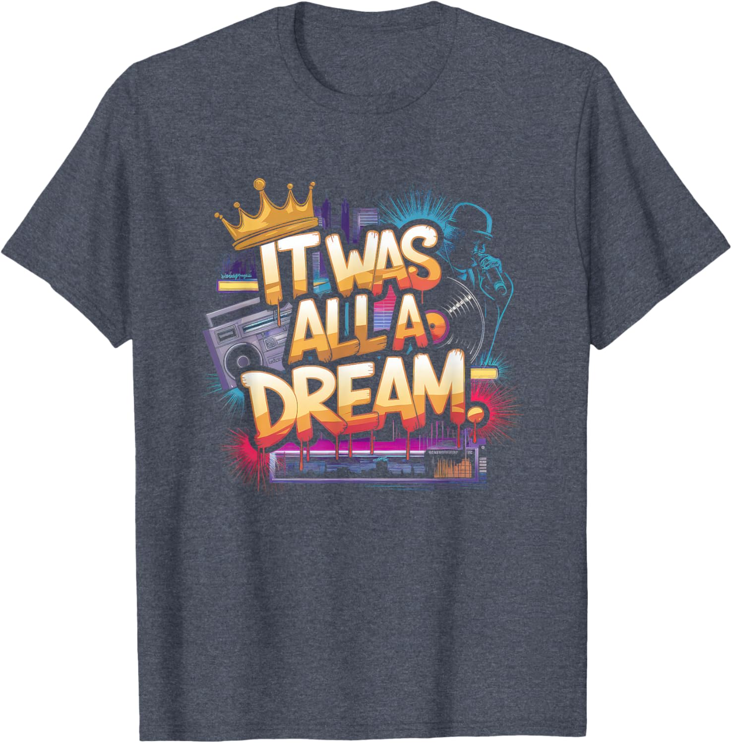 90s Hip Hop Dream T-Shirt for Men and Women Retro Rap Style Fashion - 11