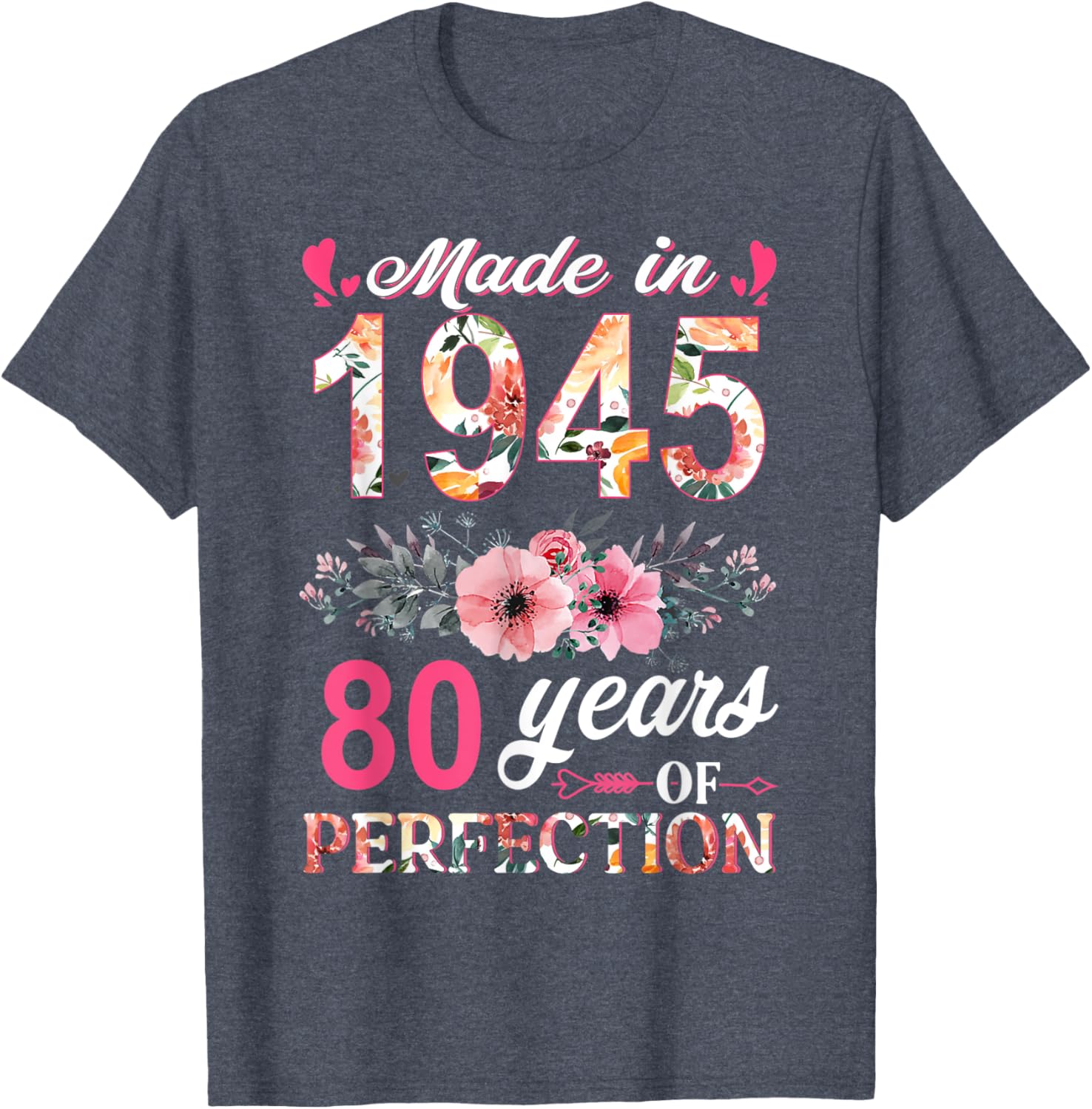 80th Birthday Gifts for Women - Made In 1945 Floral T-Shirt - 24