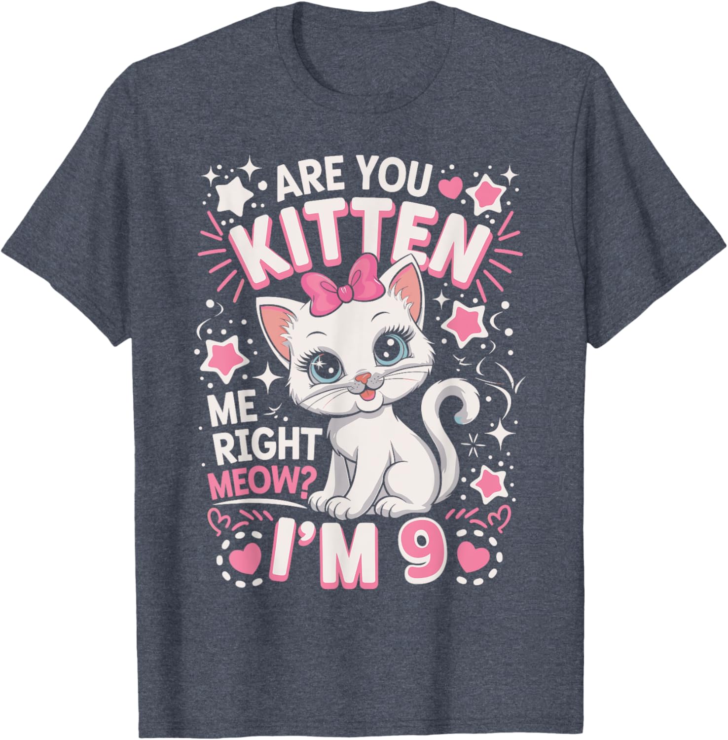 Cute 9th Birthday Cat Girls T-Shirt Are You Kitten Me Right Meow? - 13