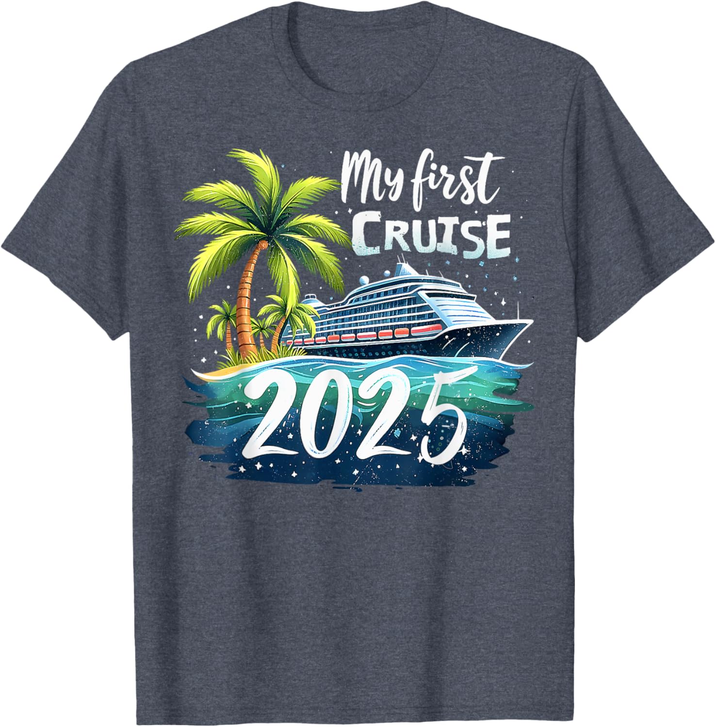 Funny My First Cruise 2025 T-Shirt for First Time Vacationers - 15
