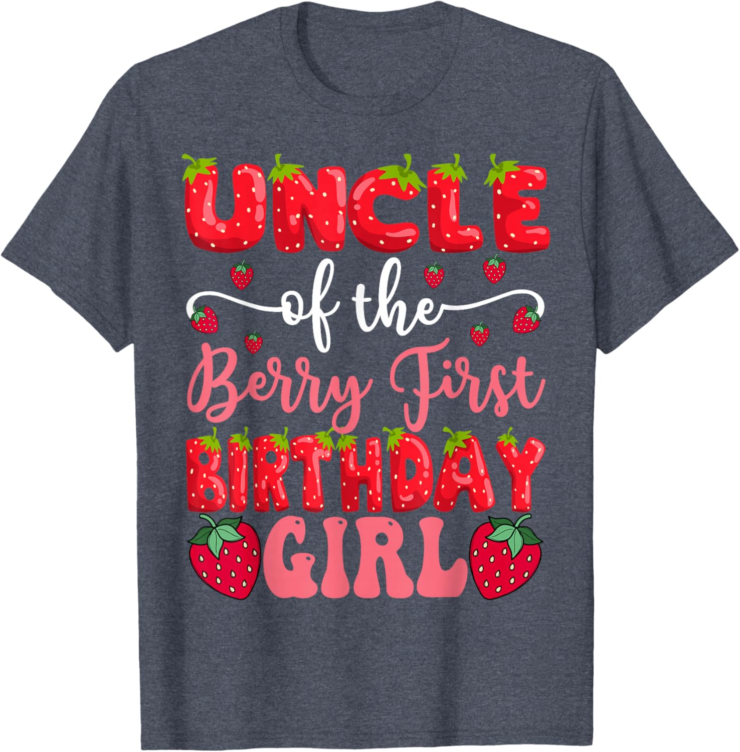 Adorable Uncle Of The Berry First Birthday Girl Strawberry T-Shirt - 8