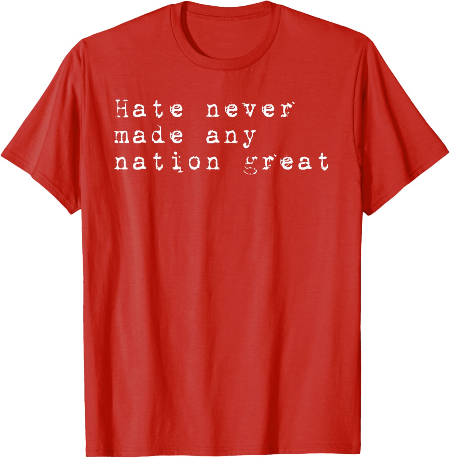 Vintage Patriotic T-Shirt Hate Never Made Any Nation Great Retro Style - 8