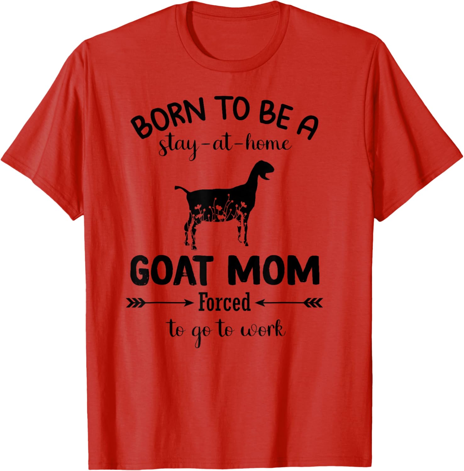 Born To Be A Stay At Home Goat Mom Funny Work T-Shirt for Animal Lovers - 4