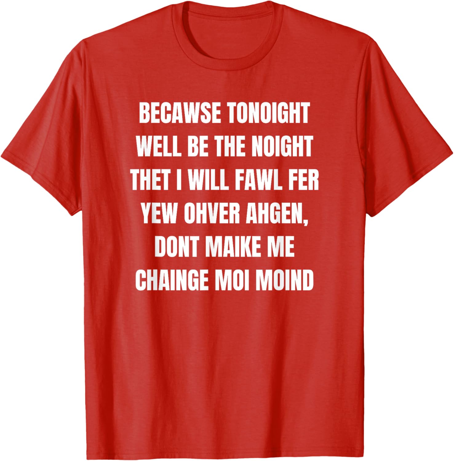 TONOIGHT WILL BE THE NOIGHT T-Shirt for Fun Nights Out and Casual Wear - 4