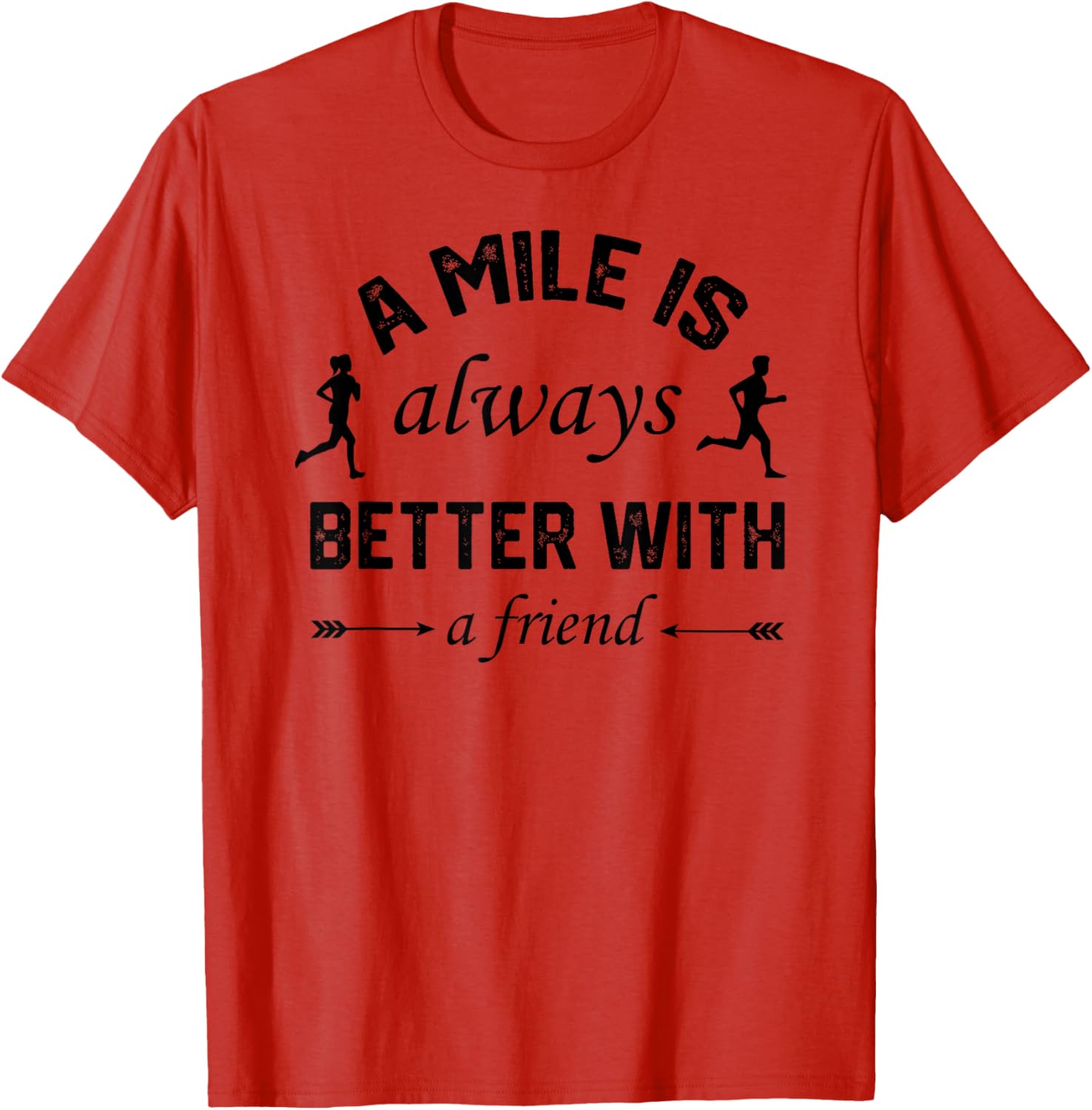 A Mile is Better With A Friend T-Shirt for Comfortable Active Lifestyle - 2