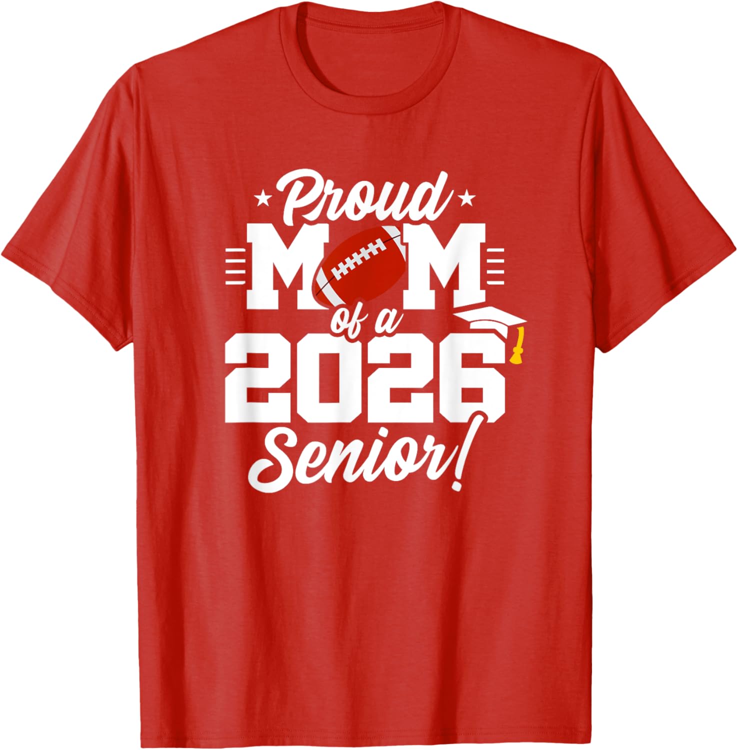 Class of 2026 Senior Year Football Mom T-Shirt for Proud Moms - 1