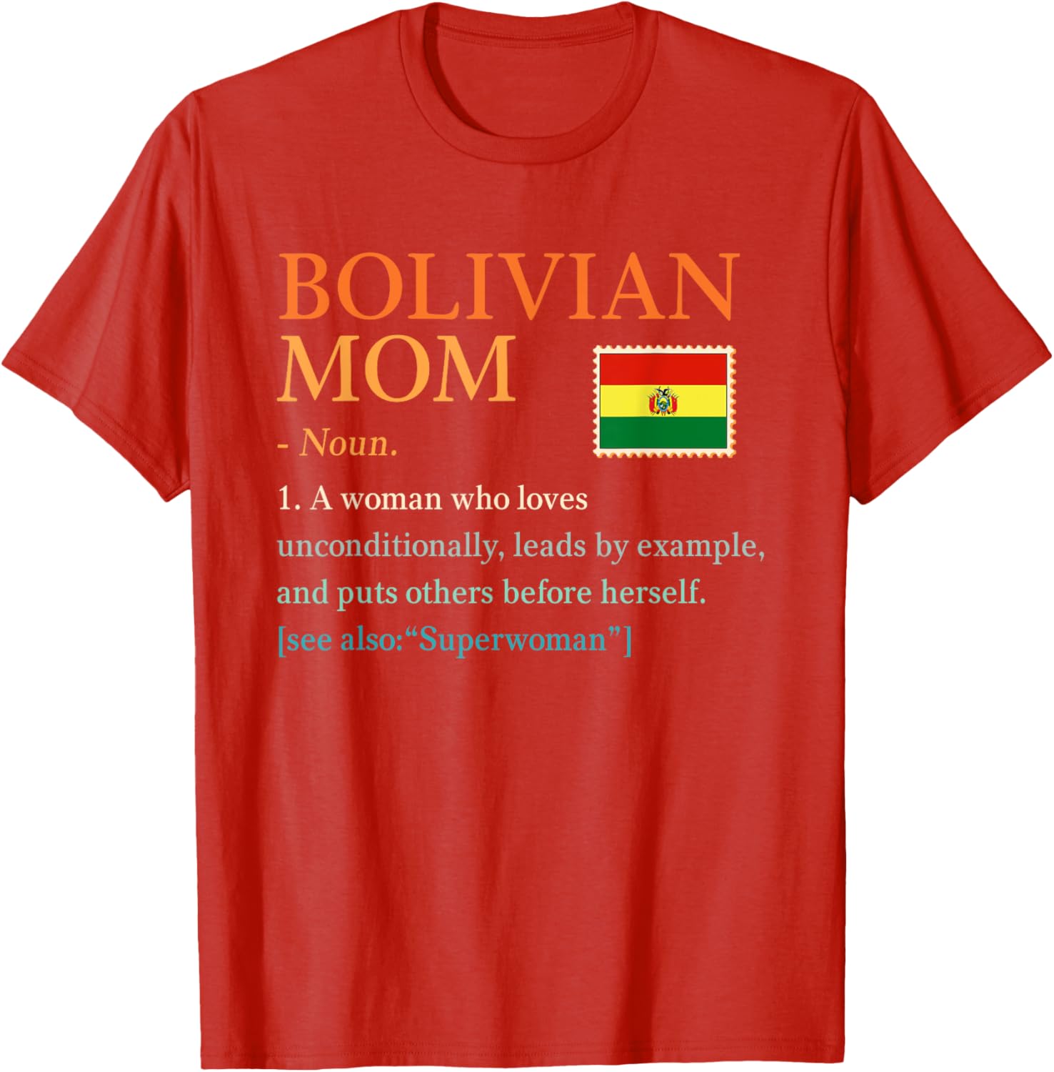 Bolivian Mom Definition T-Shirt with Bolivia Pride Flag for Mother's Day - 12