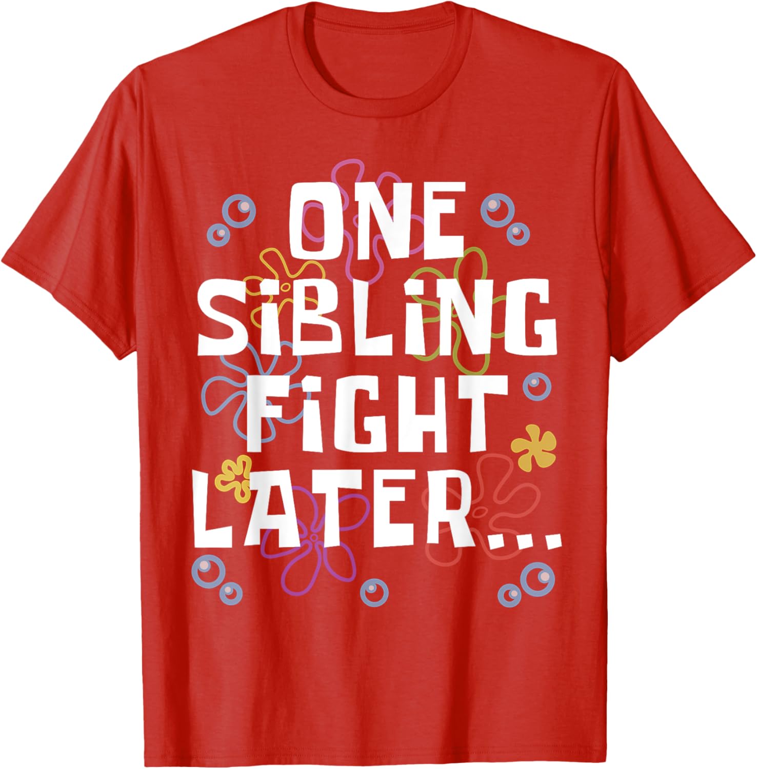 Siblings Matching Brother Sister T-Shirt One Sibling Fight Later Design - 17