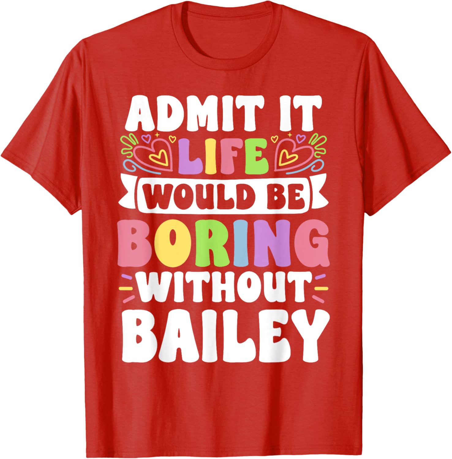 Bailey Personalized Funny Family T-Shirt for Unique Style and Comfort - 7
