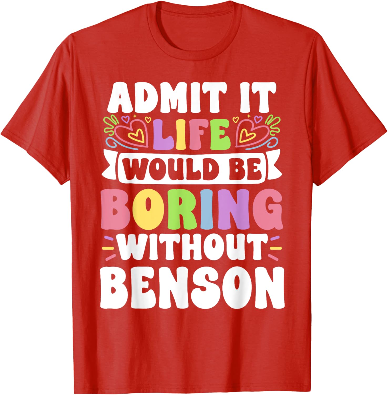 Benson Personalized Family T-Shirt with Funny Name Saying for Everyone - 13
