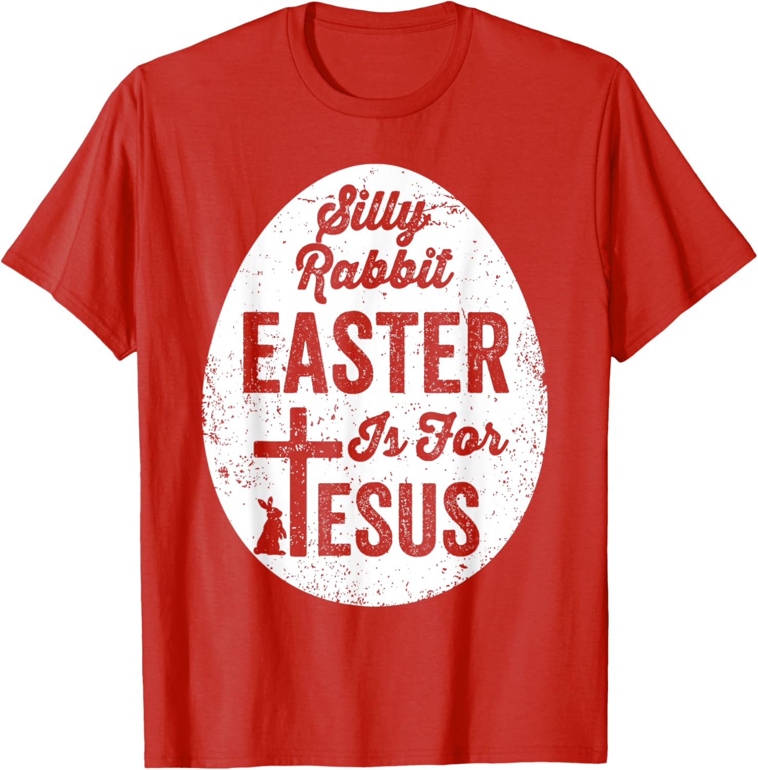 Silly Rabbit Easter is for Jesus Christian T-Shirt for Fun Celebrations - 16