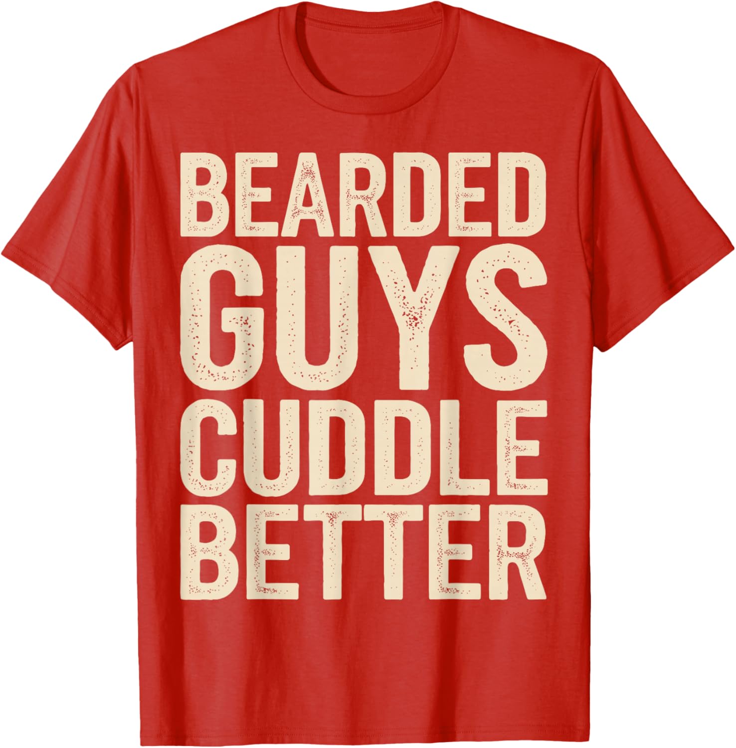 Bearded Guys Cuddle Better T-Shirt for Comfortable Playful Style - 17