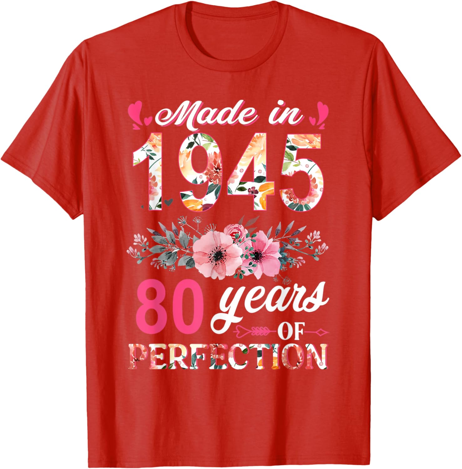 80th Birthday Gifts for Women - Made In 1945 Floral T-Shirt - 1
